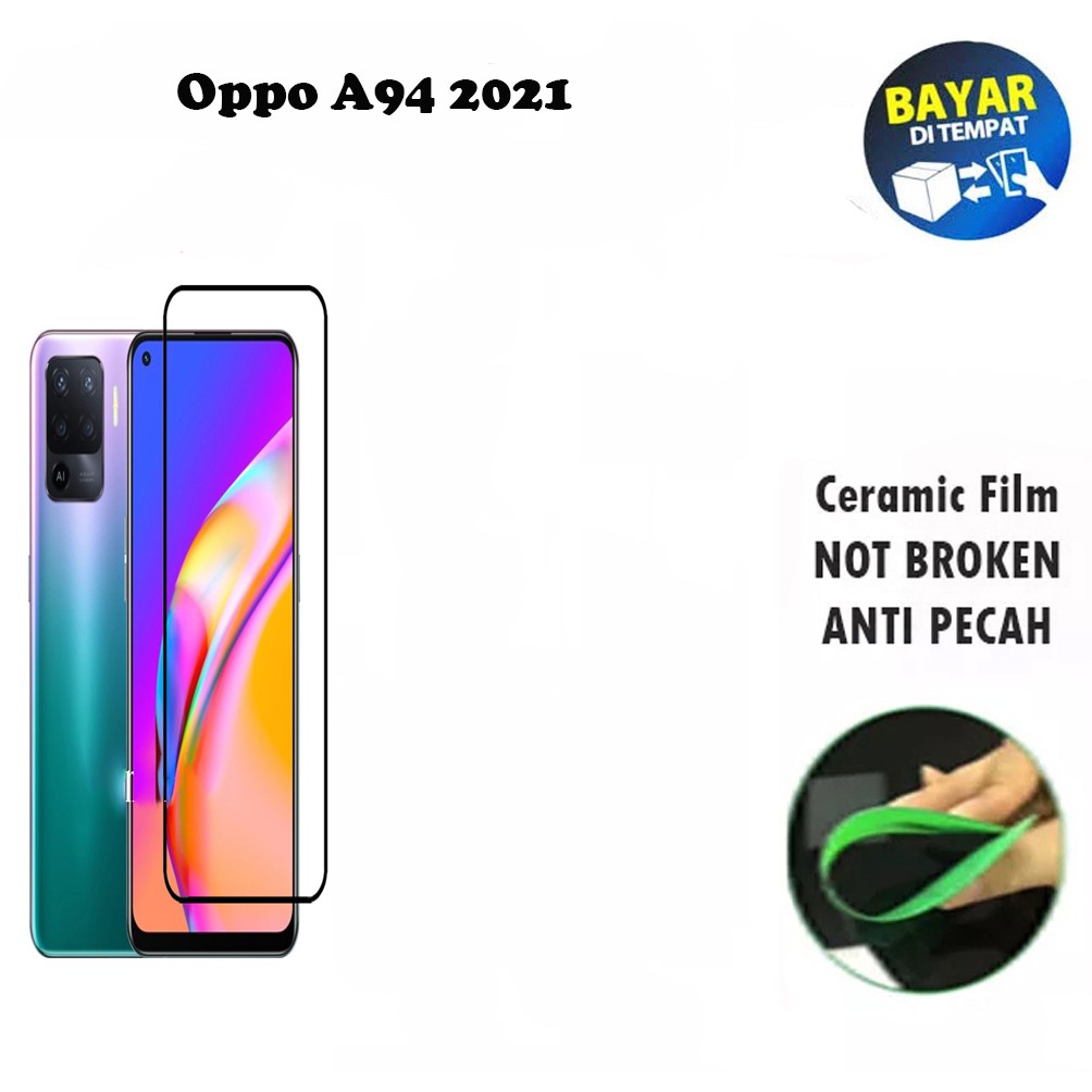 Tempered Glass Oppo A94 2021 FULL COVER FULL SCREEN Ceramic Film Anti Gores