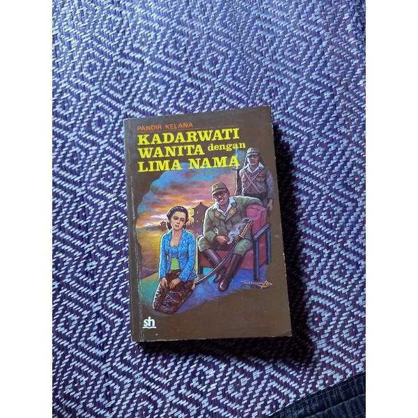 KADARWATI WANITA DENGAN LIMA NAMA - PANDIR KELANA