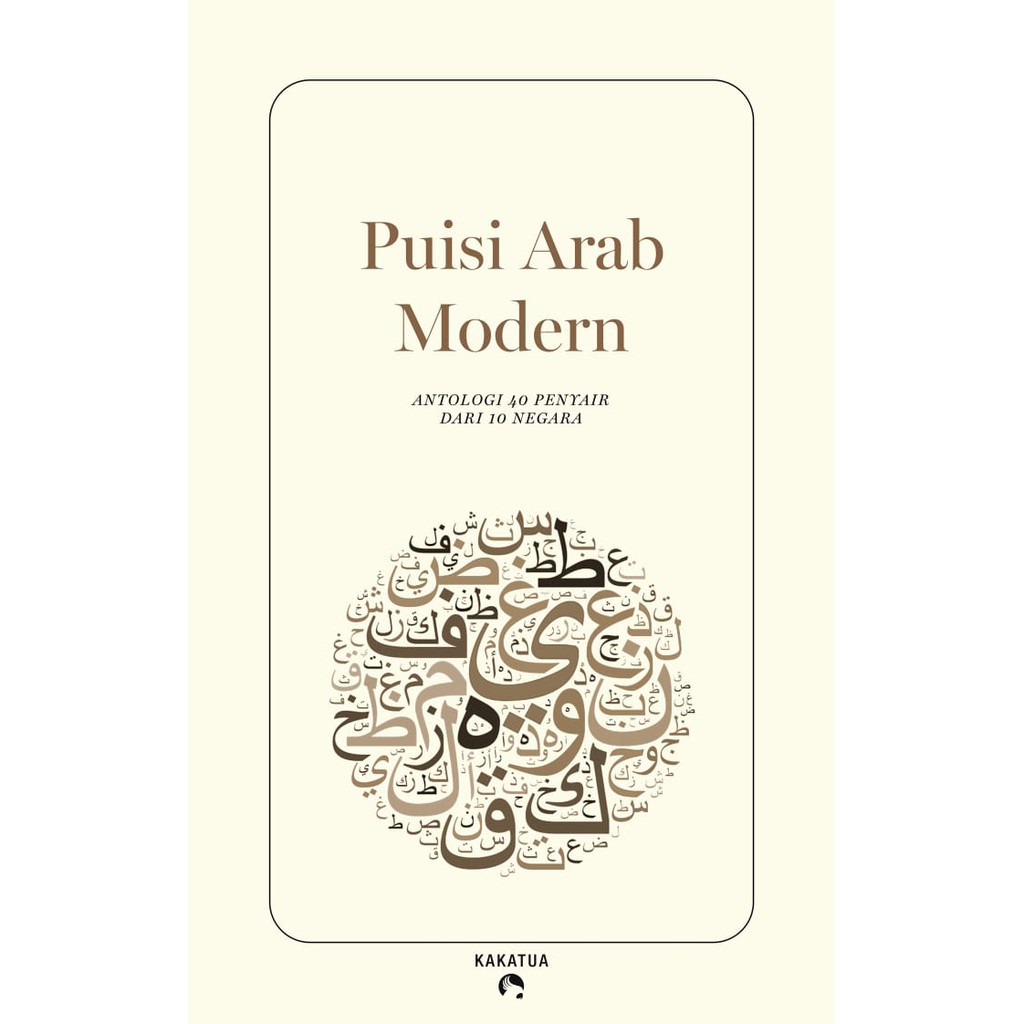 Buku Puisi Arab Modern, Antologi 40 Penyair dari 10 Negara Karya Nizar Qabbani, dkk.