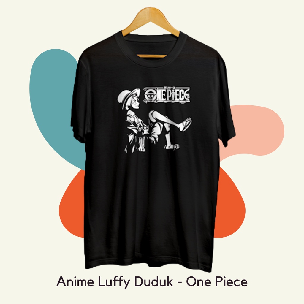 [SABLON POLYFLEX] KAOS T SHIRT BAJU DISTRO ANIME LUFFY ONE PIECE DUDUK PRIA WANITA POLOS ATASAN PAKA
