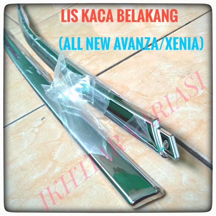 List Kaca Lis Kaca bagasi belakang mobil Toyota All-new Avanza Xenia