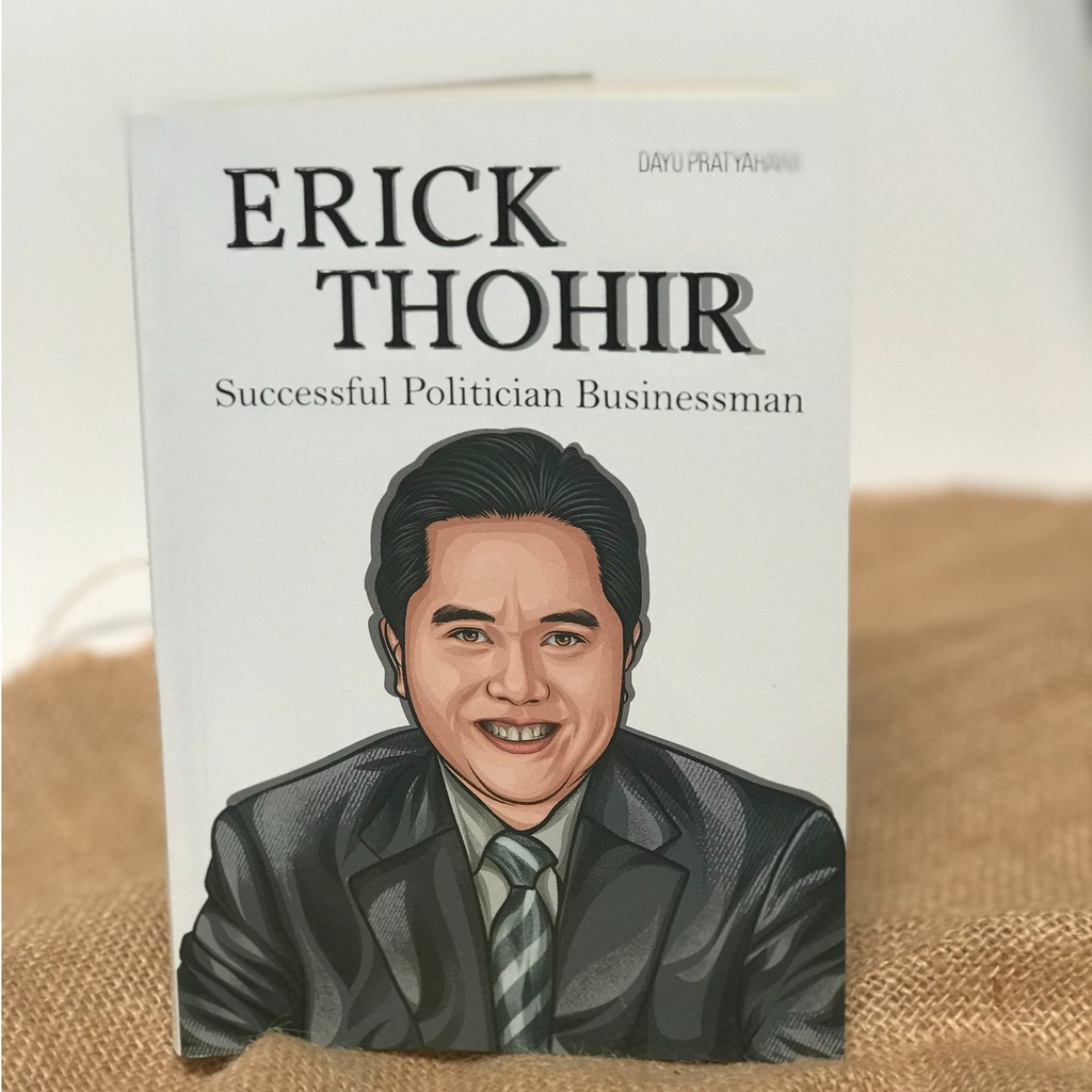 BIOGRAFI ERICK THOHIR - INSPIRASI TOKOH ERICK THOHIR-1