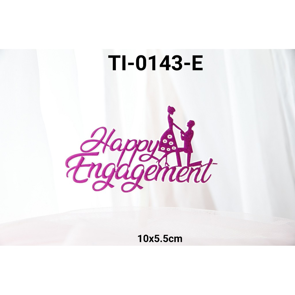 Jual TI-0143-E Tulisan Plastik Cake Topper Tulisan Happy Engagement ...