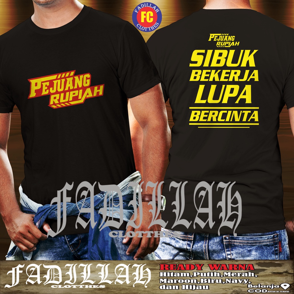 Kaos Baju Pejuang Rupiah Sibuk Bekerja Lupa Bercinta Kaos Distro