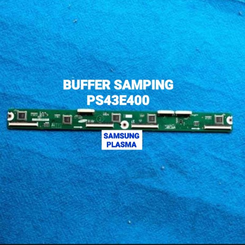 BUFFER SAMPING TV SAMSUNG PLASMA PS43E400 PS 43E400