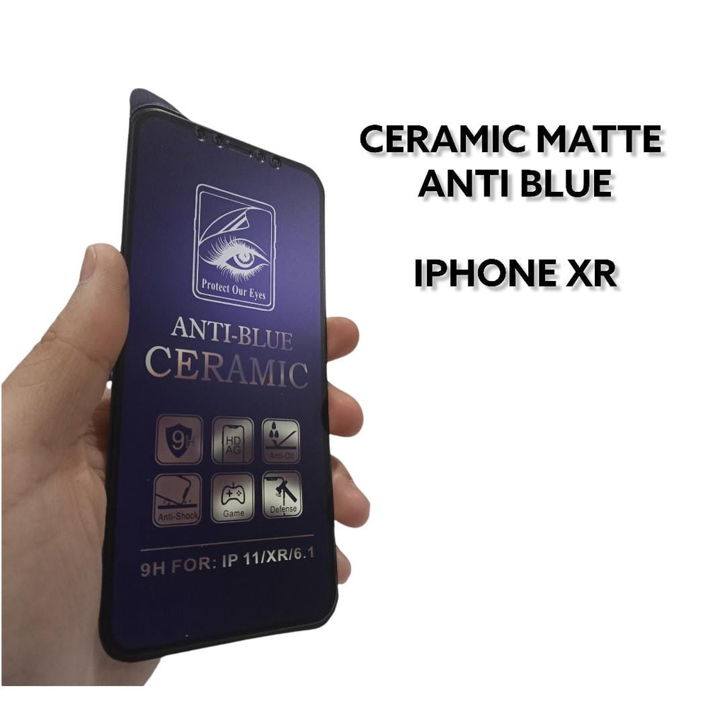 CMAB Ceramic Matte Anti Blue iPhone XR 6.1 inchi Anti Gores Glare Full Layar No Sidik Jari