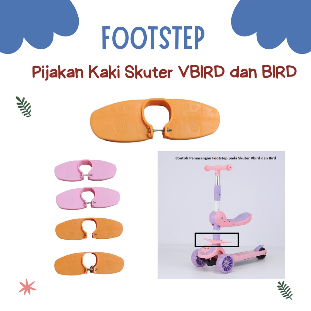 Footstep Tambahan Pijakan Kaki  Skuter Scooter Anak Vbird dan Bird