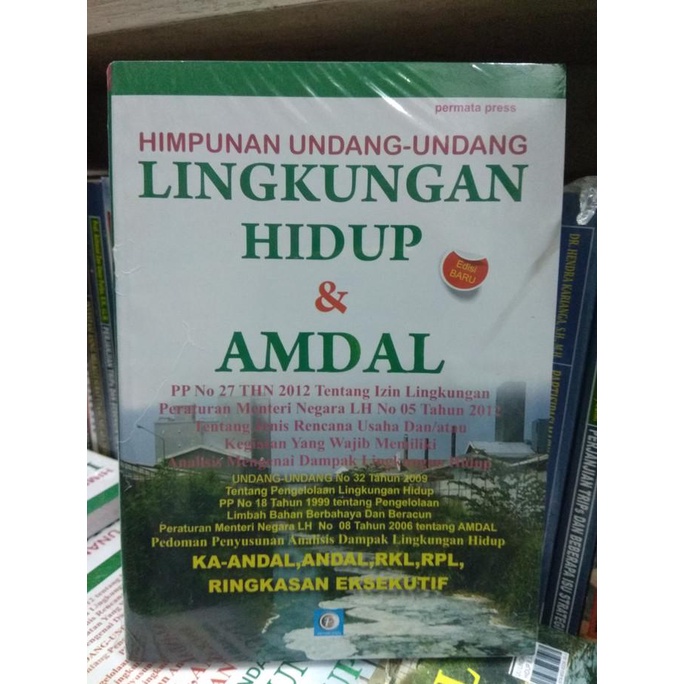 Himpunan Undang undang Lingkungan hidup dan AMDAL BERMUTU