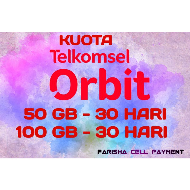 KUOTA TELKOMSEL ORBIT 30-50-100 GB 30 HARI / ORBIT - 3BULAN