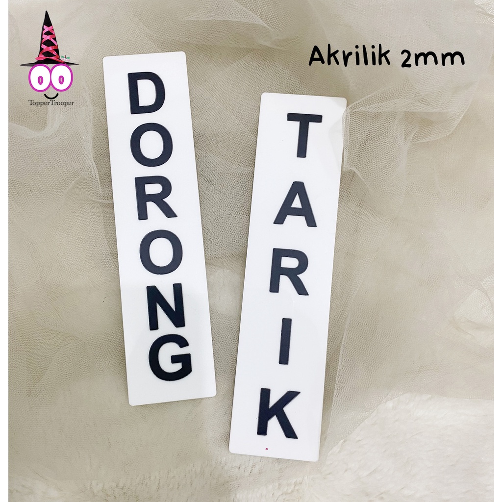 Dorong Tarik | Sign Board Akrilik Sign Label Akrilik  Pintu Dorong Tarik | Door Sign - HARGA 1 SET (DORONG &amp; TARIK)