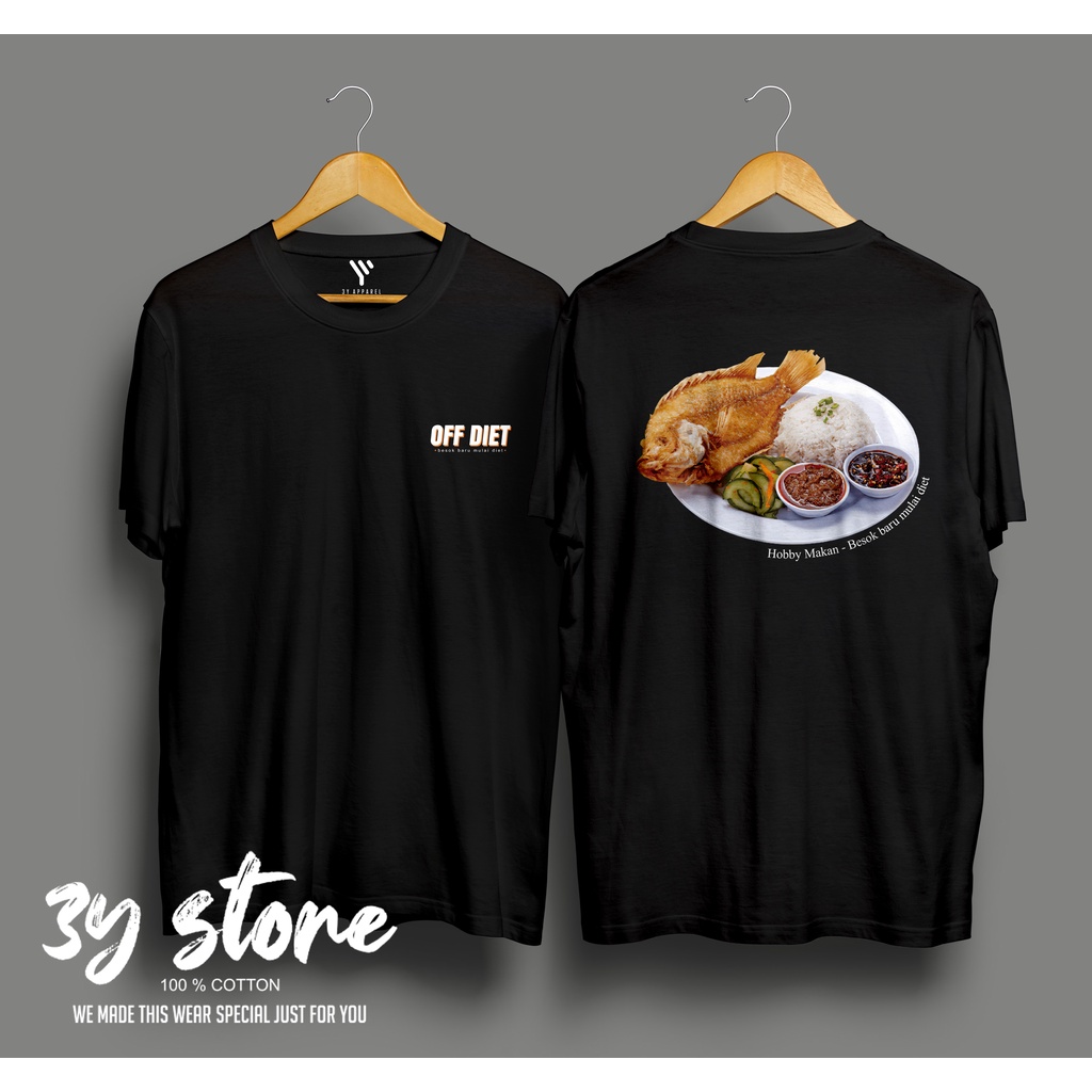 KAOS OFF DIET HOBBY MAKAN PECEL IKAN BAHAN PREMIUM DISTRO COTTON COMBED 30S PRIA WANITA - 3Y STORE