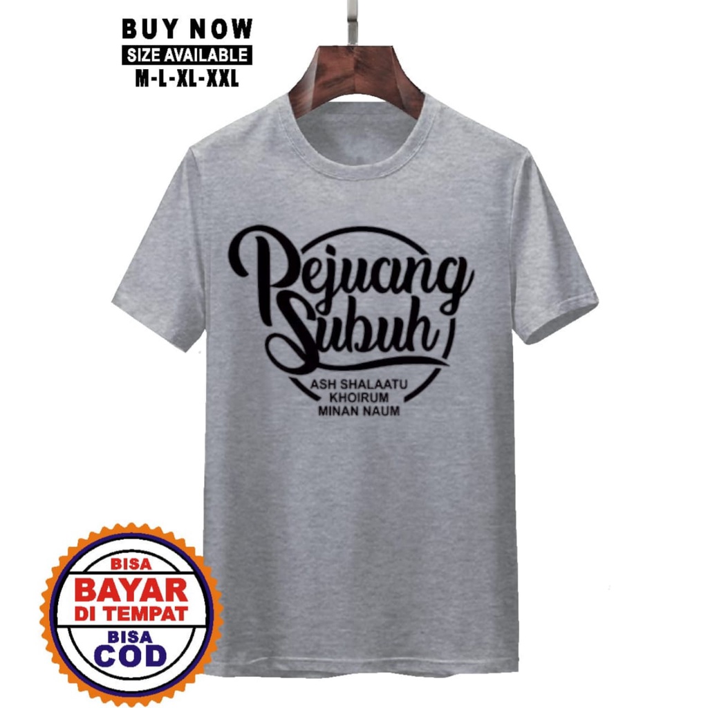 KAOS PRIA / ATASAN MURAH / PAKAIAN PRIA / KAOS DAKWAH / DAKWAH ISLAMI / KAOS PEJUANG SUBUH PE-4