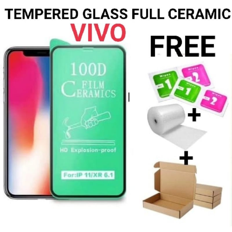 Tempered Glass Ceramic FULL Vivo Y91/Y93/Y95/Y11/Y12/Y12i/Y12s/Y15/Y15s/Y17/Y19/Y20/Y20i/Y20s/Y30/Y30i/Y50/Y81/Y83/Y1s/Y21(2020)/Y21s/Y33s/Y51 2020/Y53(2021)/Y16/Y75/T1/T1pro