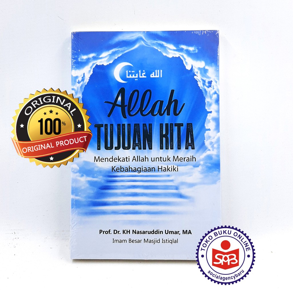 Allah Tujuan Kita - Nasaruddin Umar