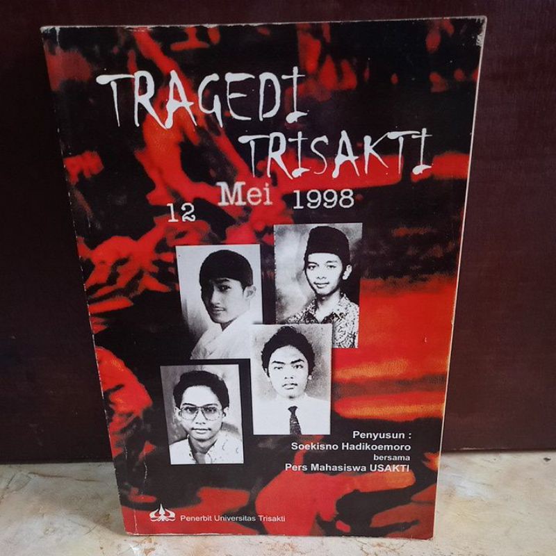 TRAGEDI TRISAKTI Mei 1998. 12 - Soekisno Hadikoemoro Original