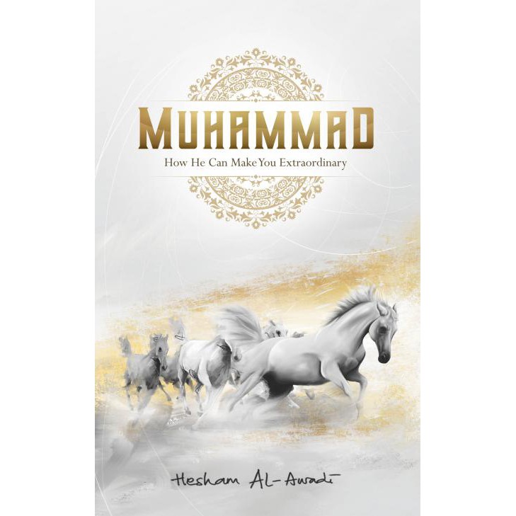 Muhammad : How He Can Make You Extraordinary