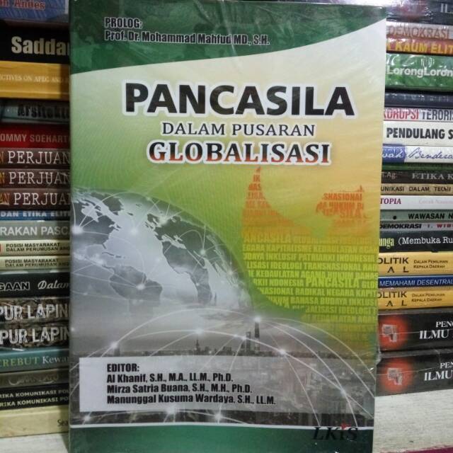 PANCASILA dalam Pusaran Globalisasi oleh Alkhanif dkk editor