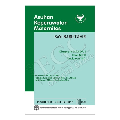 Buku ORIGINAL - Buku Asuhan Keperawatan Maternitas Bayi Baru Lahir Diagnosis NANDA NIC NOC Deswani E
