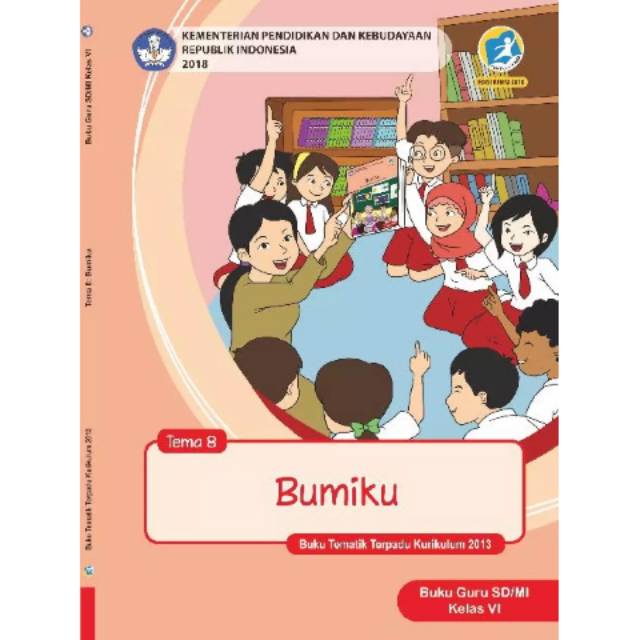 Buku guru tematik k13 dikbud kelas 6 tema 8 bumiku revisi 2018