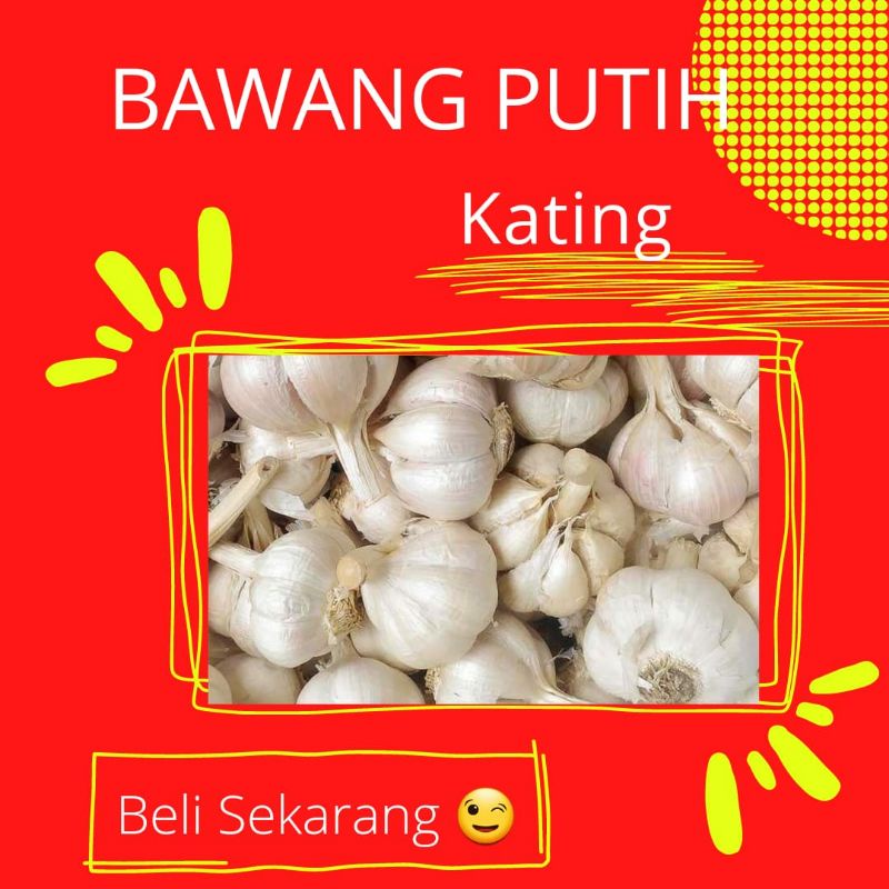 

BAWANG PUTIH KATING