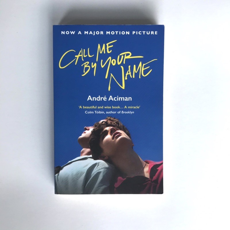 Call Me By Your Name - Andre Aciman (ORI) Novel Import Preloved