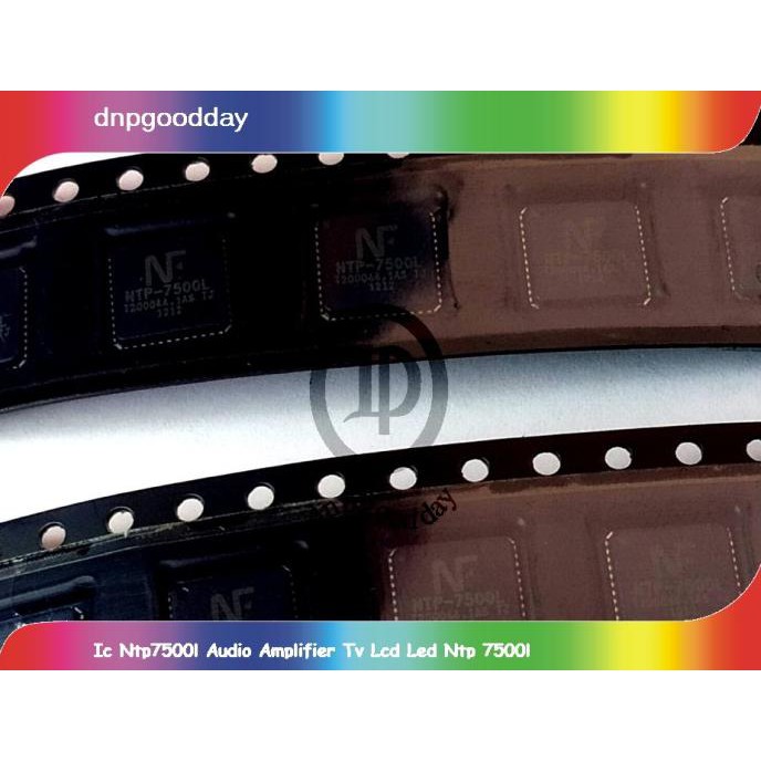 Ic Ntp7500L Audio Amplifier Tv Lcd Led Ntp 7500L Dnpgood11 Segera Beli