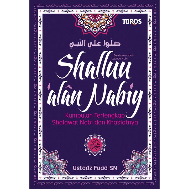 Buku SHALLUU 'ALAN NABIY Kumpulan Terlengkap Shalawat Nabi dan Khasiatnya (Arab latin terjemah) Kamu