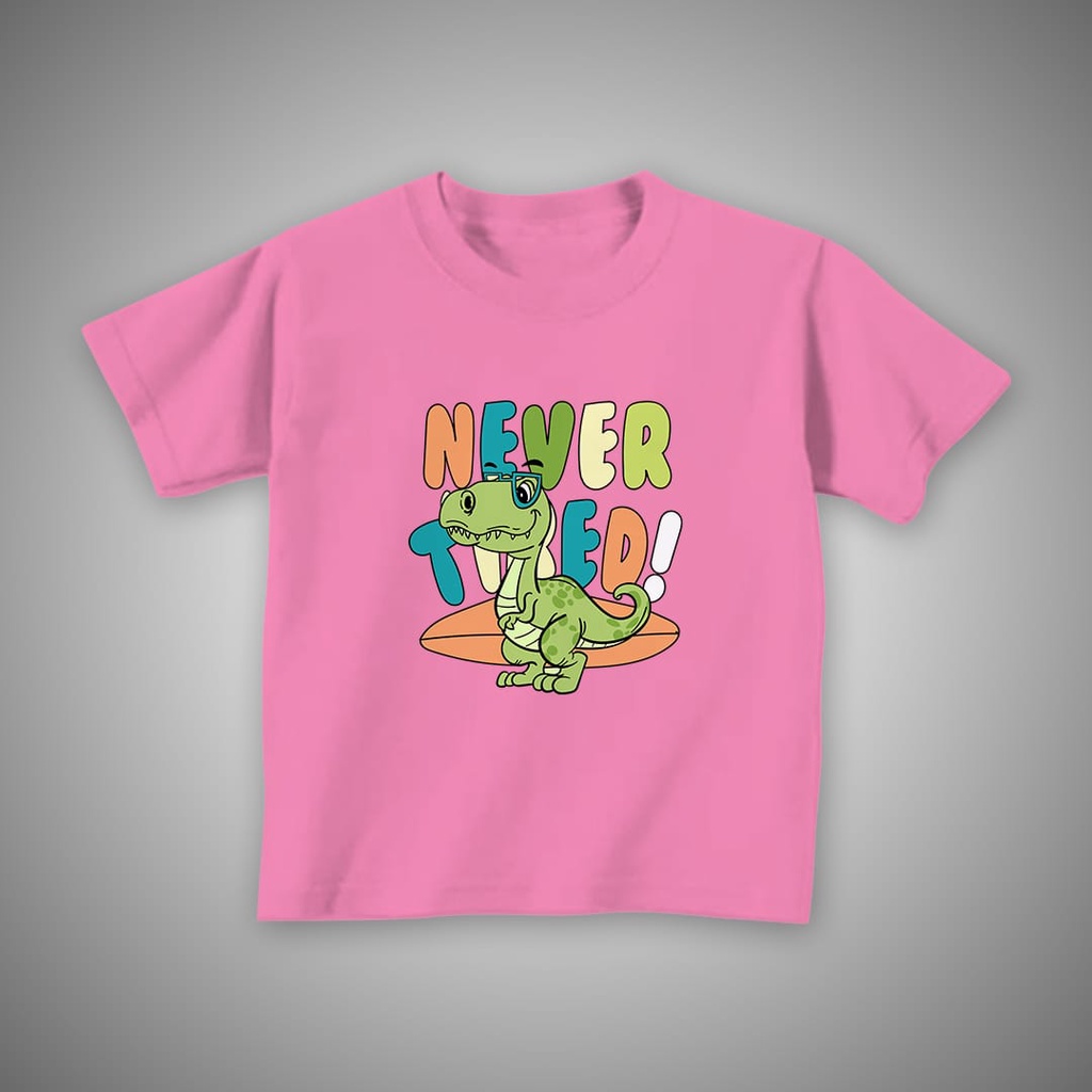 KAOS ANAK BAHAN KATUN NEVER TIRED DINO - BAJU LUCU PREMIUM