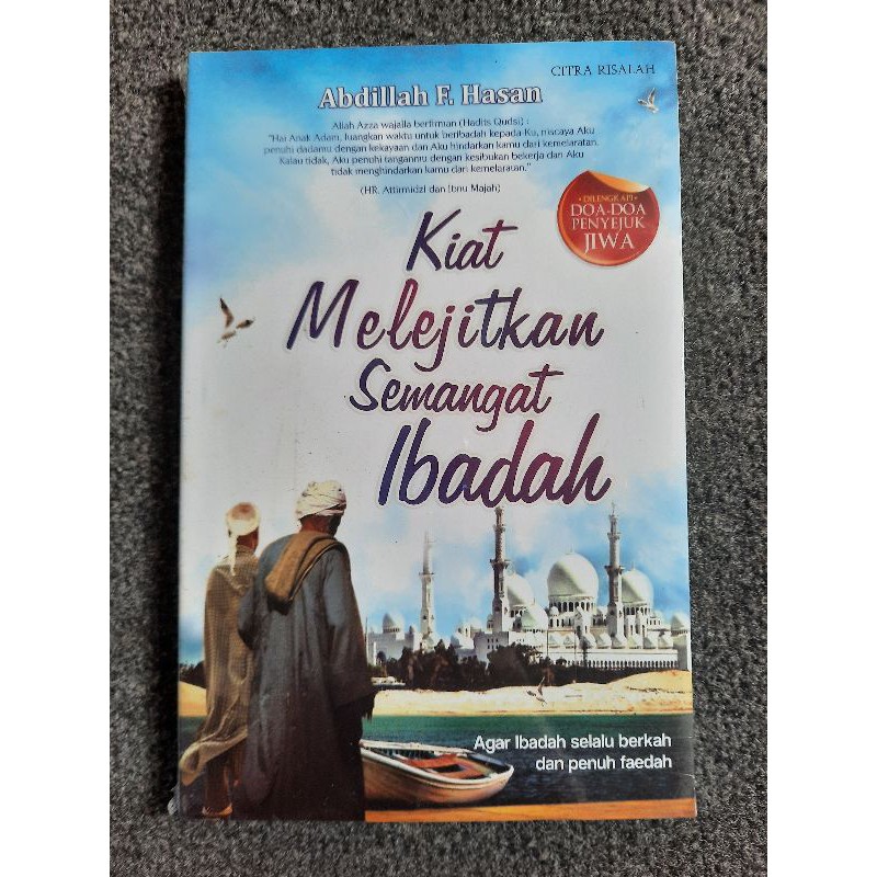 BUKU AGAMA ISLAM KIAT MENJELITKAN SEMANGAT IBADAH (DILENGKAPI DOA-DOA PENYEJUK JIWA