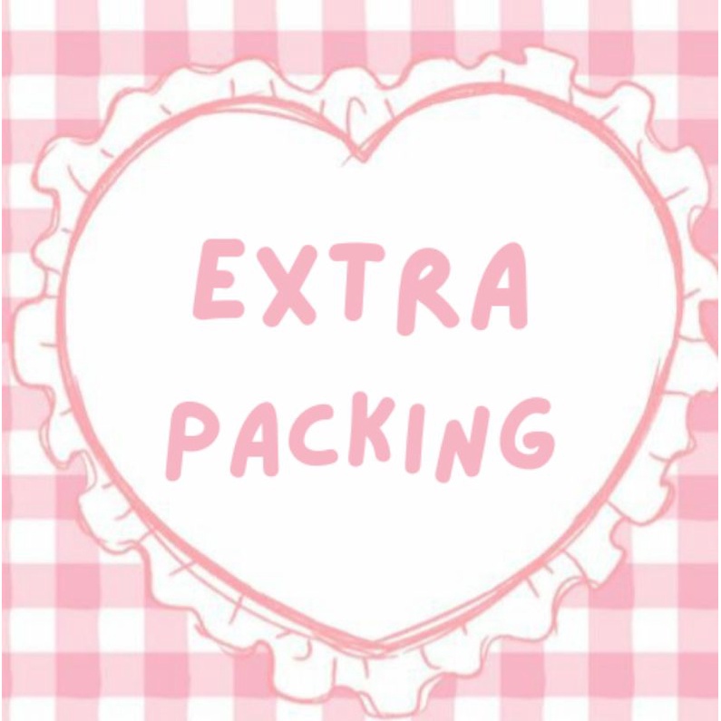 

extra packing (wajib untuk co yaaa!)