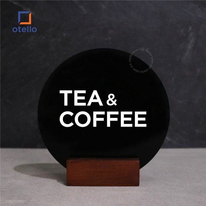 Tea &amp; Coffee Sign Board Meja Akrilik Table Signage Duduk Acrylic Board