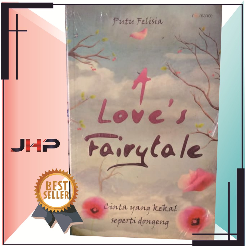*JHP* NOVEL A LOVES FAIRYTALE - PUTU FELISIA