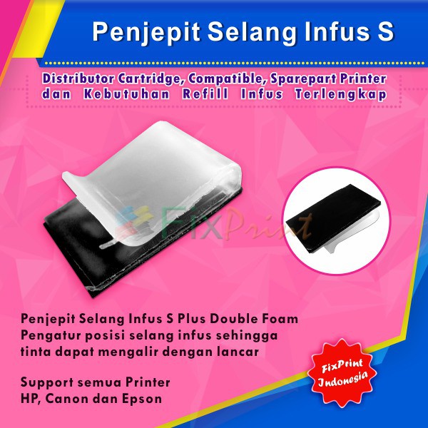 Penjepit Selang Infus S, Jepit Selang Modif Canon Epson HP