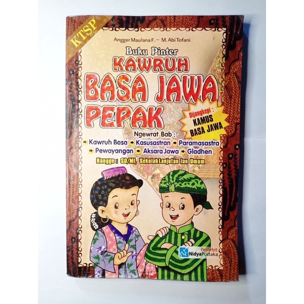 

PRELOVED Buku Bekas Buku Pinter Kawruh Basa Jawa Pepak Ngewrat Bab: Kawruh Basa, Kasusastran, Paramasastra, Pewayangan, Aksara Jawa, Gladhen Kangge: SD/MI, Sekolah Lanjutan, lan Umum KTSP