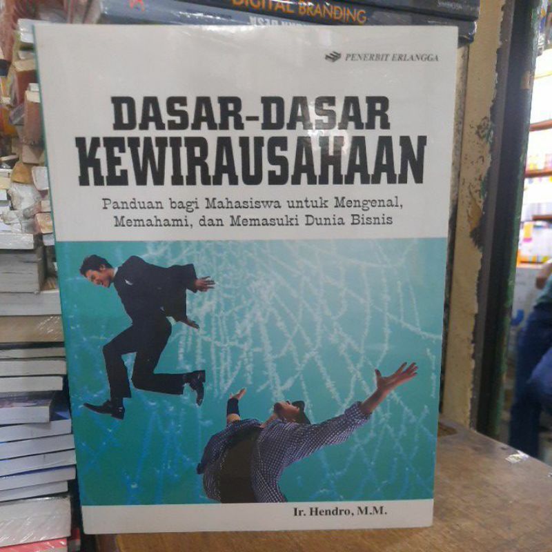 Dasar dasar kewirausahaan karangan Hendro.