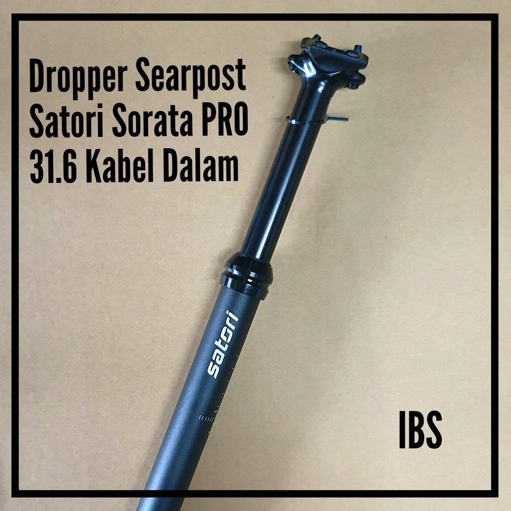 SALE Dropper Seatpost SATORI SORATA PRO 31.6 KABEL DALAM