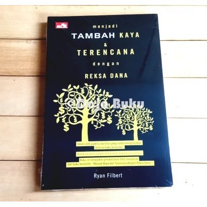 Buku Menjadi Tambah Kaya dan Terencana dengan Reksa Dana Ryan Filbert