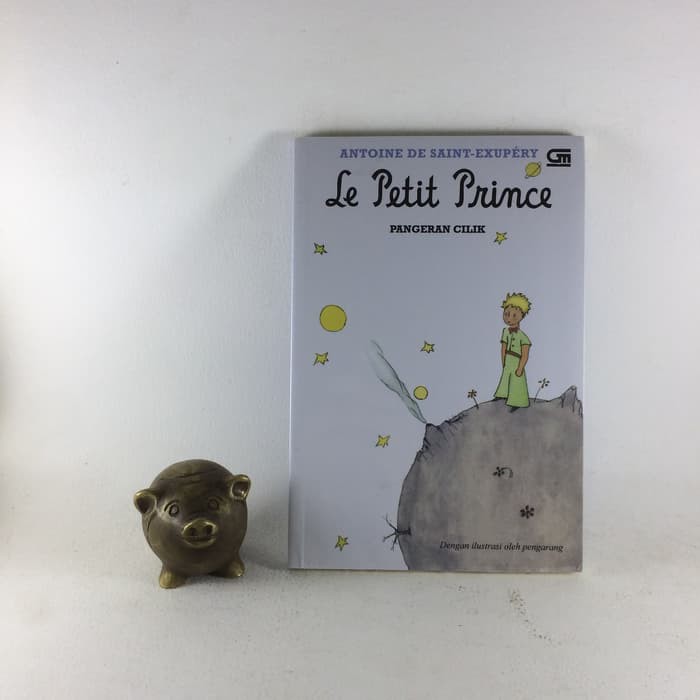 Pangeran Cilik: Le Petit Prince - Antoine De Saint E.