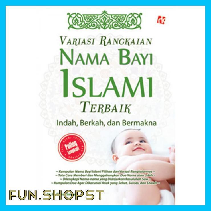 Variasi Rangkaian Nama Bayi Islami Terbaik Indah Berkah Dan Bermakna Shopee Indonesia