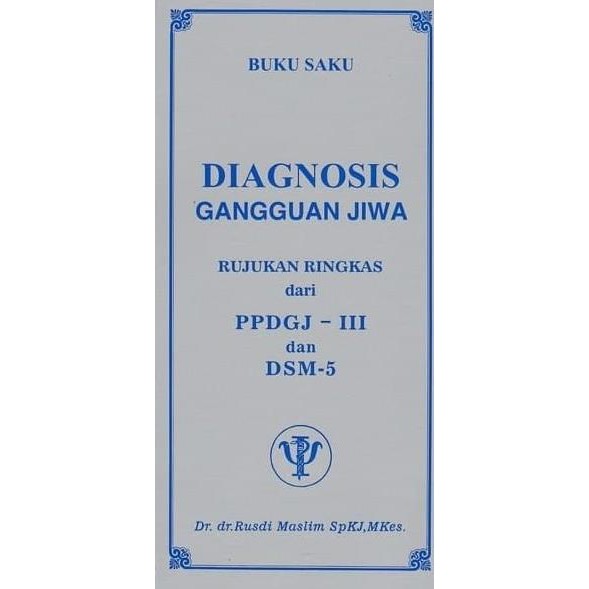 [ORIGINAL] Buku Saku Diagnosis Gangguan Jiwa PPDGJ III DSM 5 - Rusdi M