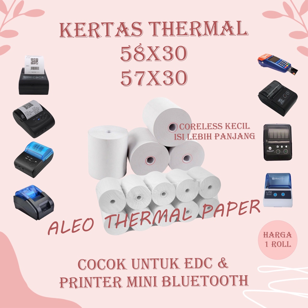 

KERTAS THERMAL STRUK KASIR PAPER ROLL TERMAL EDC 58MM THERMAL PRINTER MINI BLUETOOTH 58X30 57X30
