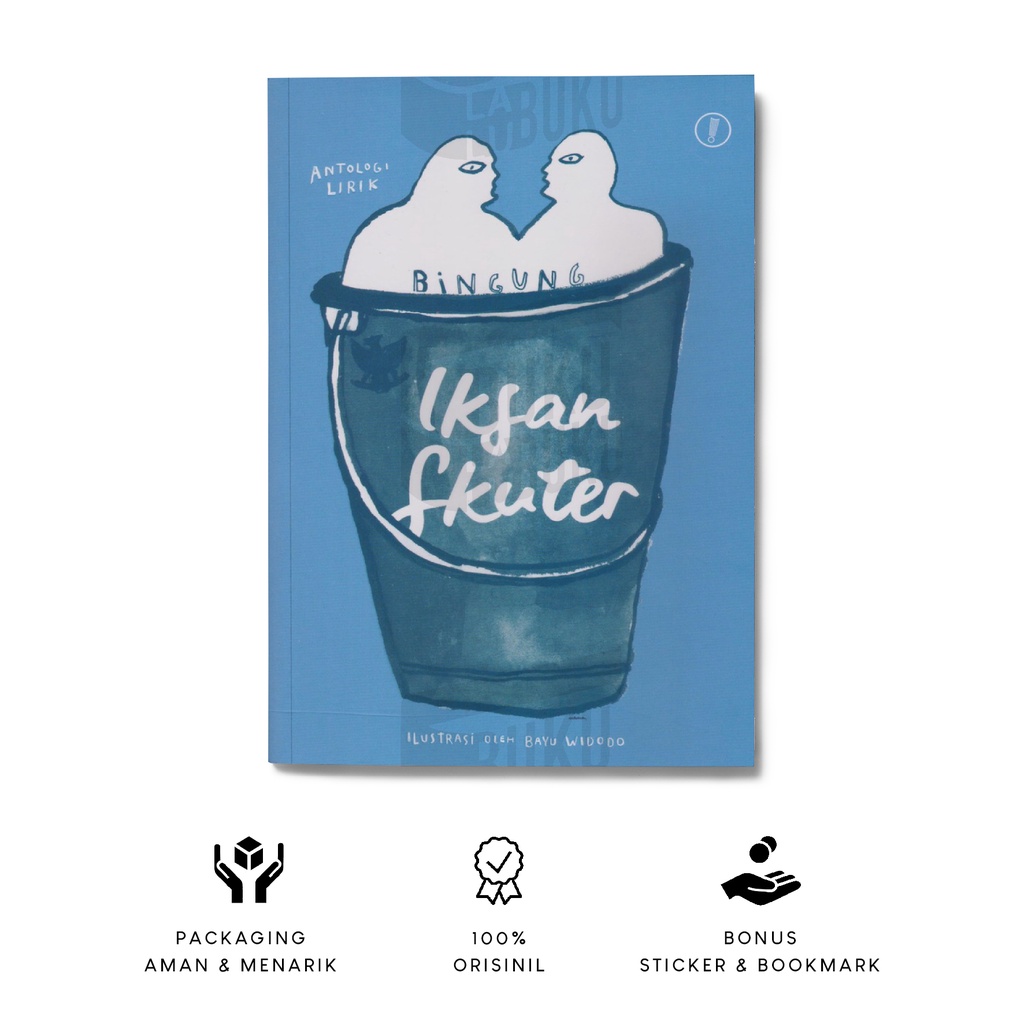 Bingung Antologi Lirik - Iksan Skuter