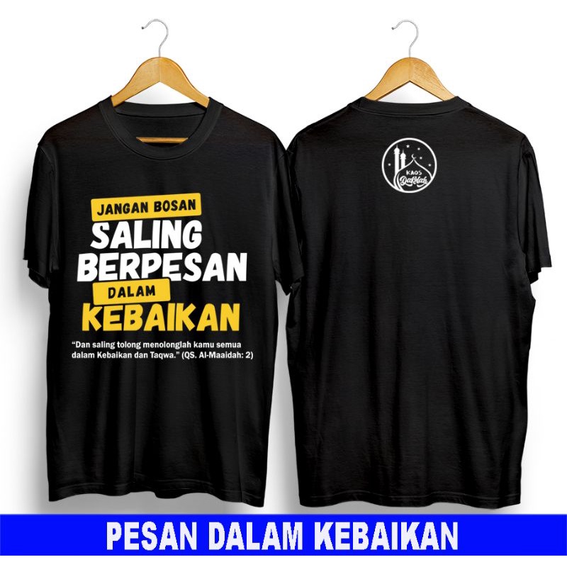 Kaos Dakwah Tauhid Islami Muslim kekinian-Pesan Kebaikan