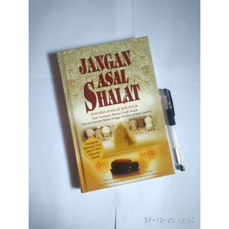 ORIGINAL - Jangan Asal Shalat: Rahasia Shalat Khusyuk - Abdul Manan bin H. Muhammad Sobari