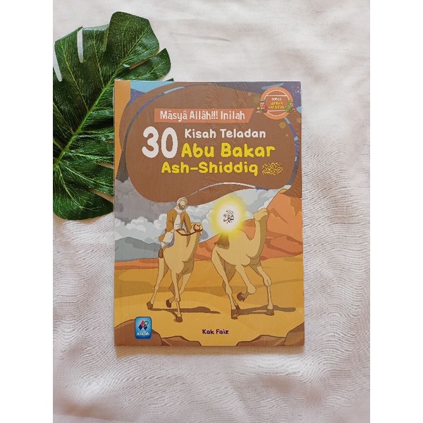 

MasyaAllah! Inilah 30 Kisah Teladan Abu Bakar Ash-Shiddiq. Buku edukasi anak muslim