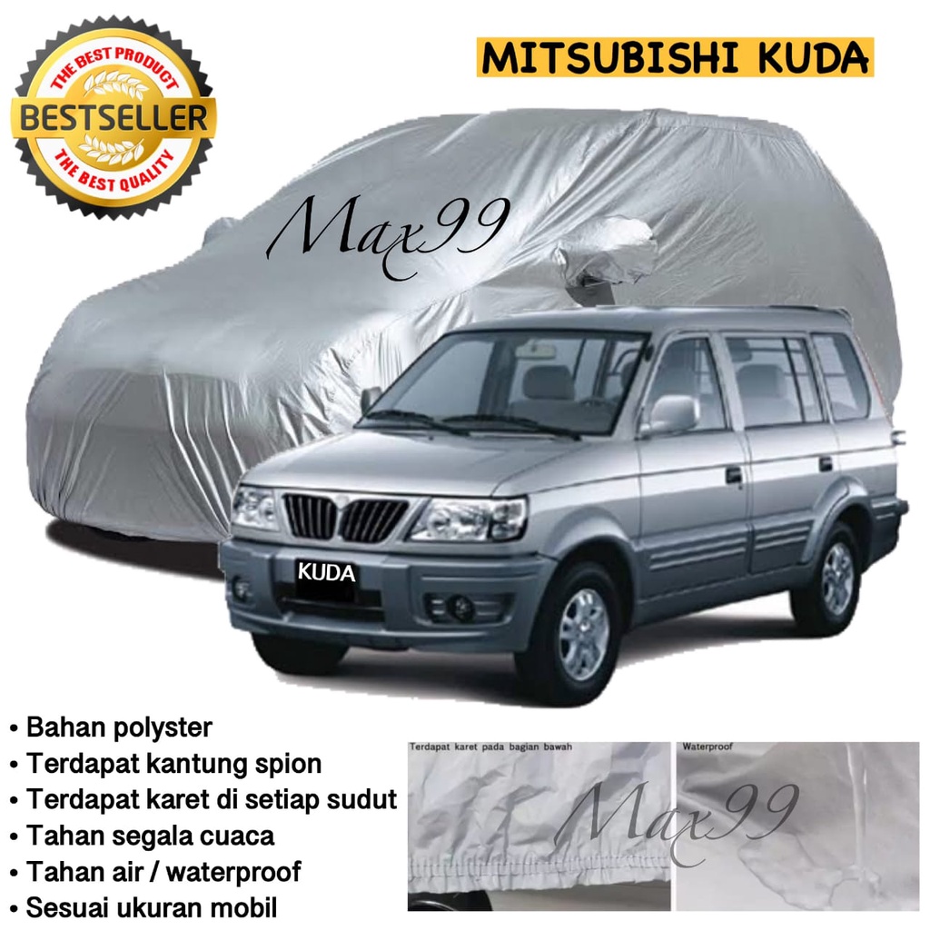 Sarung Mobil Kuda - Car Body Cover Mitsubishi Kuda / Selimut Mobil Kuda / Kuda - Max99