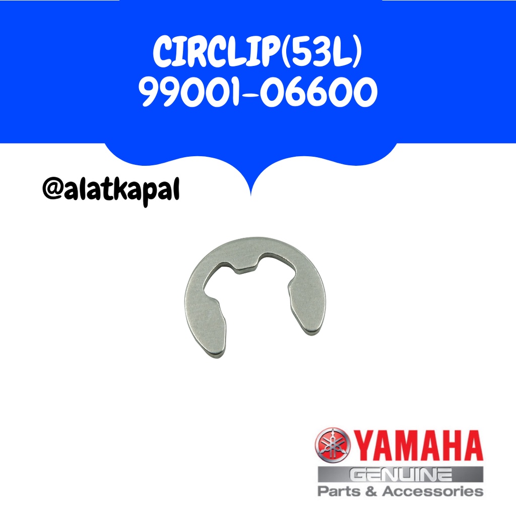 CIRCLIP(53L) 99001-06600 UNTUK MESIN TEMPEL YAMAHA 2PK