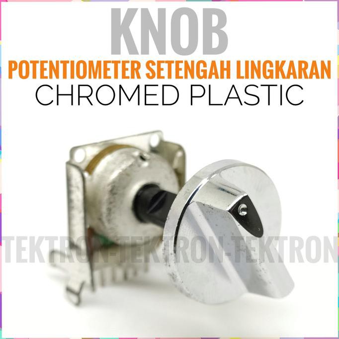 Knob Plastik 2.2cm Potensio setengah lingkaran Cromed Plastic 22mm tektron22 Kualitas Baik