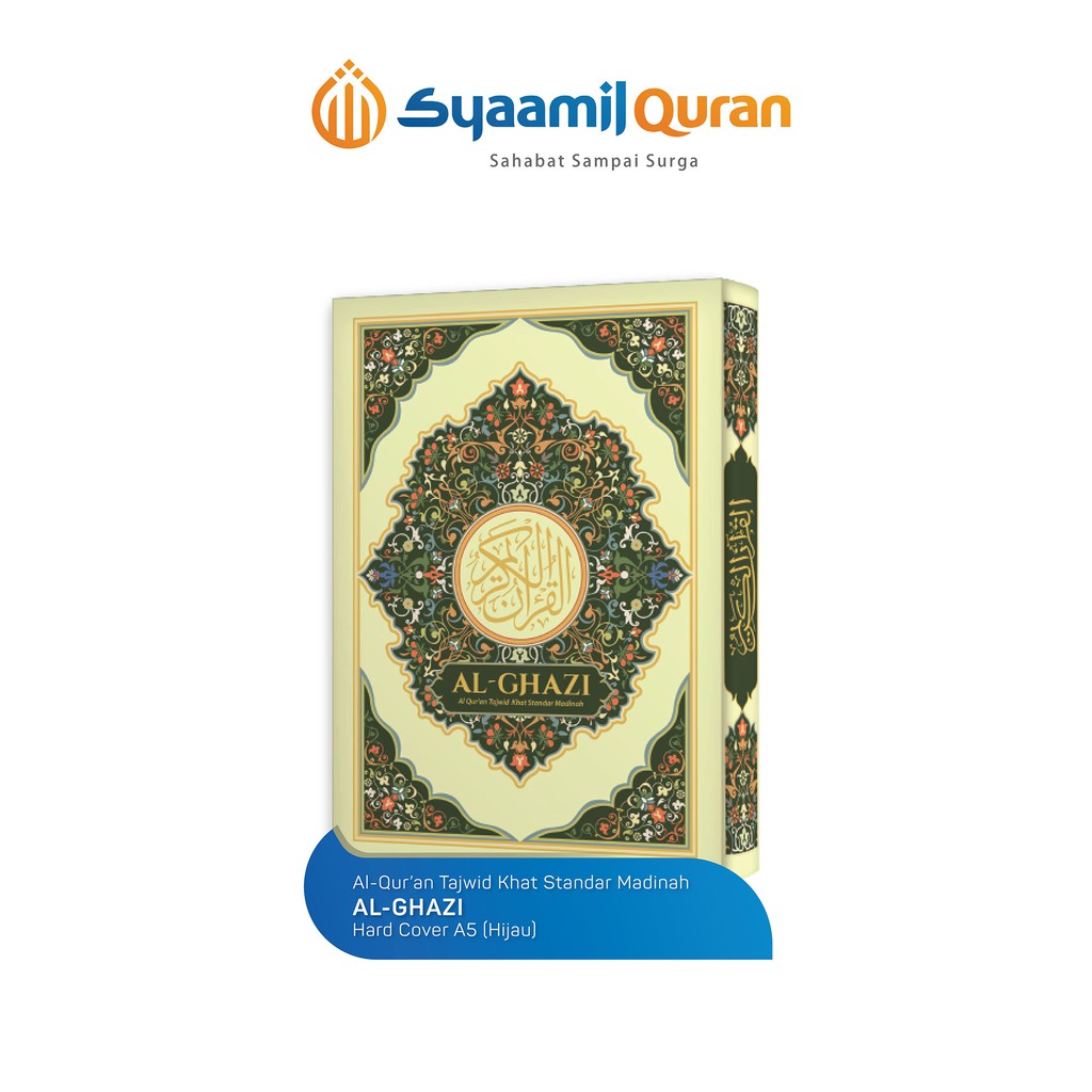 

Syaamil Quran - Al-Ghazi Khat Rasm Utsmani