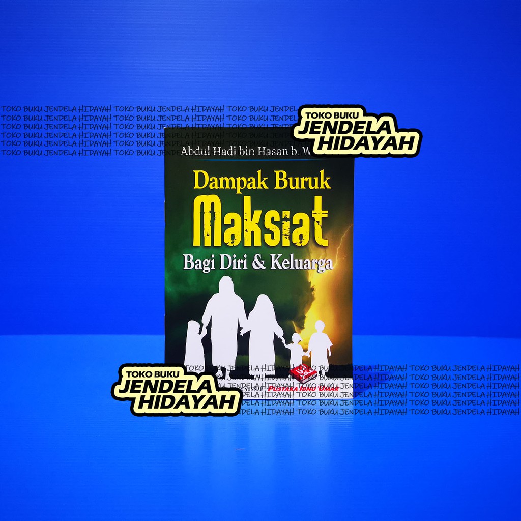 Jual Dampak Buruk Maksiat Bagi Diri & Keluarga - Penerbit Pust Ibnu ...